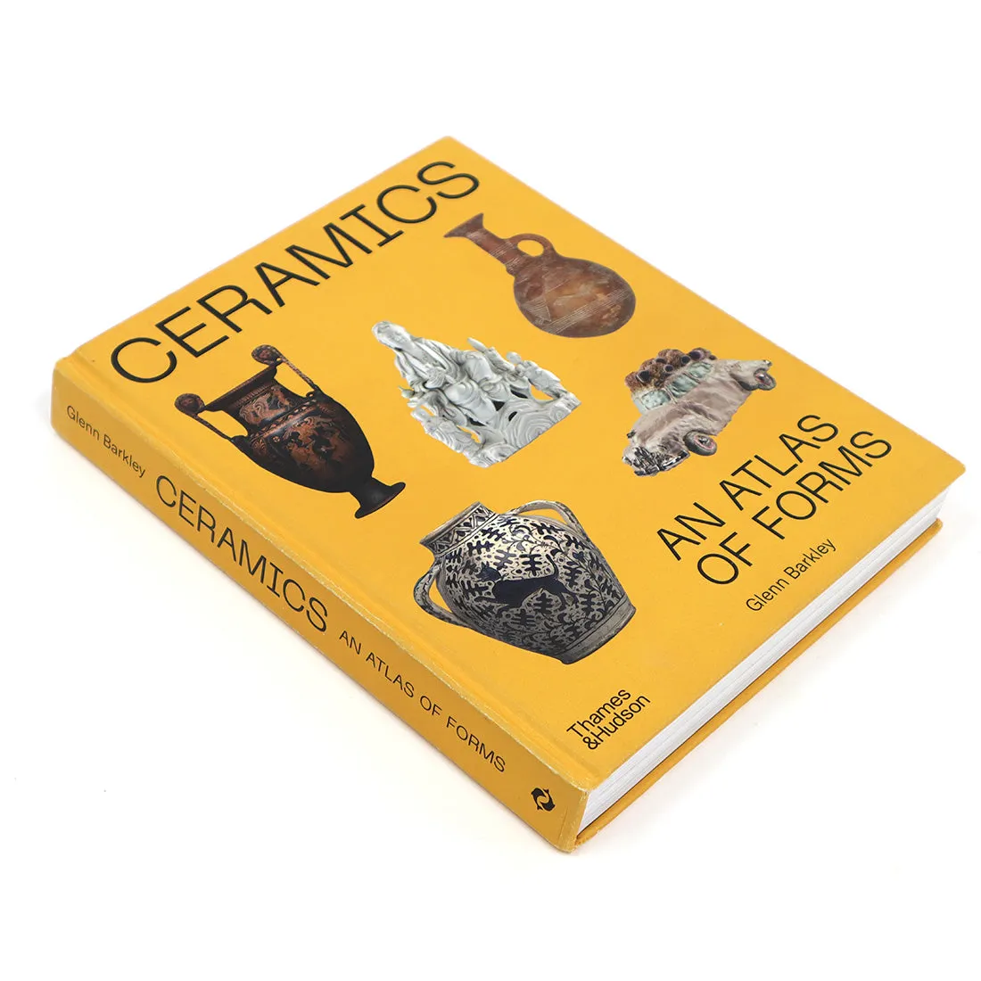 Ceramics: An Atlas of Forms by Glenn Barkley [Special Edition]