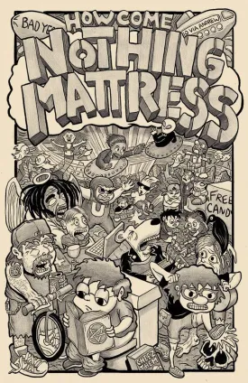 Nothing Mattress #2: How Come Nothing Mattress